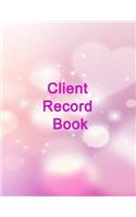 Client Record Book: Record Your Customer's Information, Client Profile - Activity Log Book, Information Customer, Appointment Management(2 Client Record Book)