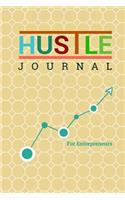 Hustle Journal for Entrepreneurs: A 6 X 9 Hustle Journal for Entrepreneurs to Document Their Strive to Success