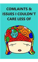Complaints & Issues I Couldn't Care Less of