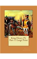 King Henry IV, Part 1: Large Print