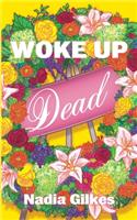 Woke Up Dead
