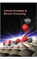 Colloid Chemistry In Mineral Processing