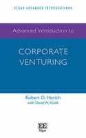 Advanced Introduction to Corporate Venturing (Elgar Advanced Introductions series)