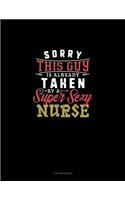 Sorry This Guy Is Already Taken by a Super Sexy Nurse: 3 Column Ledger(1290 3 Column Ledger)