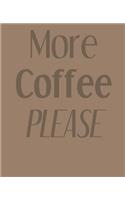 More Coffee Please
