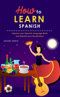 How to Learn Spanish