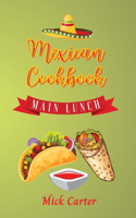 The Mexican Cookbook - Main and Lunch