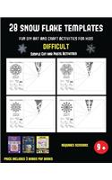 Simple Cut and Paste Activities (28 snowflake templates - Fun DIY art and craft activities for kids - Difficult): Arts and Crafts for Kids