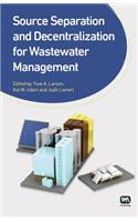 Source Separation and Decentralization for Wastewater Management