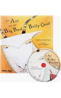 Ant and the Big Bad Bully Goat