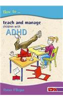 How to Teach and Manage Children with ADHD