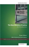 New Ministry of Justice: An Introduction (Second Edition)