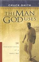 The Man God Uses: 14 Characteristics of a Godly Man