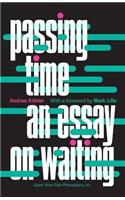 Passing Time: An Essay on Waiting