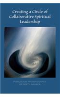 Creating a Circle of Collaborative Spiritual Leadership: (English)