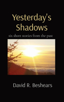 Yesterday's Shadows