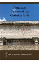 Tertullian's Defense of the Christian Faith: Edited with Notes and Commentary by Rev. Aaron SIMMs