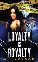 Loyalty Is Royalty