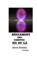 Reglement des comptes ici et la
