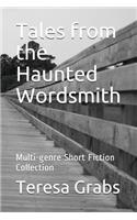 Tales from the Haunted Wordsmith: Multi-Genre Short Fiction Collection