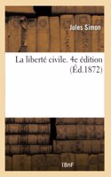 La Liberté Civile. 4e Édition
