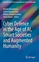 Cyber Defence in the Age of Ai, Smart Societies and Augmented Humanity