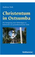 Christentum in Ostsumba: Die Aneignung Einer Weltreligion in Indonesien Aus Praxistheoretischer Sicht(6 Religionsethnologische Studien Des Frobenius-Instituts Frank)
