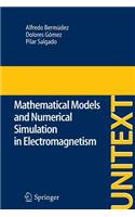 Mathematical Models and Numerical Simulation in Electromagnetism