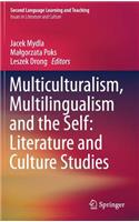 Multiculturalism, Multilingualism and the Self: Literature and Culture Studies