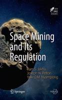 Space Mining and Its Regulation