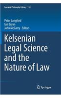 Kelsenian Legal Science and the Nature of Law