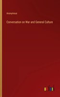 Conversation on War and General Culture