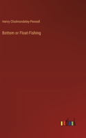 Bottom or Float-Fishing