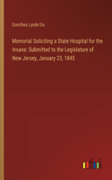 Memorial Soliciting a State Hospital for the Insane