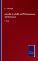 Archiv für Geschichte und Alterthumskunde von Oberfranken