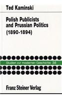 Polish Publicists and Prussian Politics