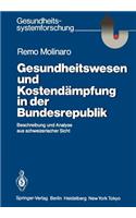 Gesundheitswesen Und Kostendämpfung in Der Bundesrepublik