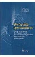 Torticollis spasmodicus: Langzeitergebnisse der Physiotherapie, Botulinumtoxin-Injektionen und operativen Behandlungen(German)