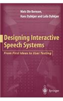 Designing Interactive Speech Systems