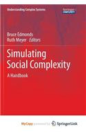 Simulating Social Complexity