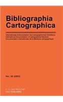 Bibliographia Cartographica: Internationale Dokumentation Des Kartographischen Schrifttums