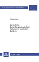 Der Toedliche Behandlungsabbruch Beim Patienten Im Apallischen Syndrom
