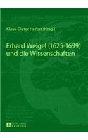 Erhard Weigel (1625-1699) und die Wissenschaften