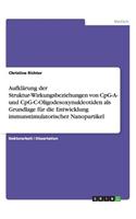 Aufklärung der Struktur-Wirkungsbeziehungen von CpG-A- und CpG-C-Oligodesoxynukleotiden als Grundlage für die Entwicklung immunstimulatorischer Nanopartikel