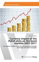 Currency impact of the Polish zloty on the bond markets 2001-2011