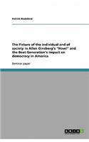 The Picture of the individual and of society in Allen Ginsberg's Howl and the Beat Generation's impact on democracy in America