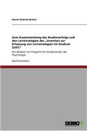 Zum Zusammenhang des Studienerfolgs und den Lernstrategien des "Inventars zur Erfassung von Lernstrategien im Studium (LIST)": Am Beispiel von Klagenfurter Studierenden der Psychologie(German)
