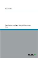 Aspekte des heutigen Rechtsextremismus