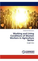 Working and Living Conditions of Women Workers in Agriculture Sector