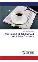 The Impact of Job Burnout on Job Performance